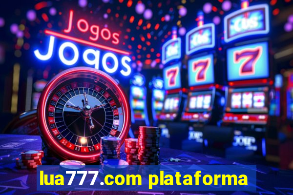 lua777.com plataforma